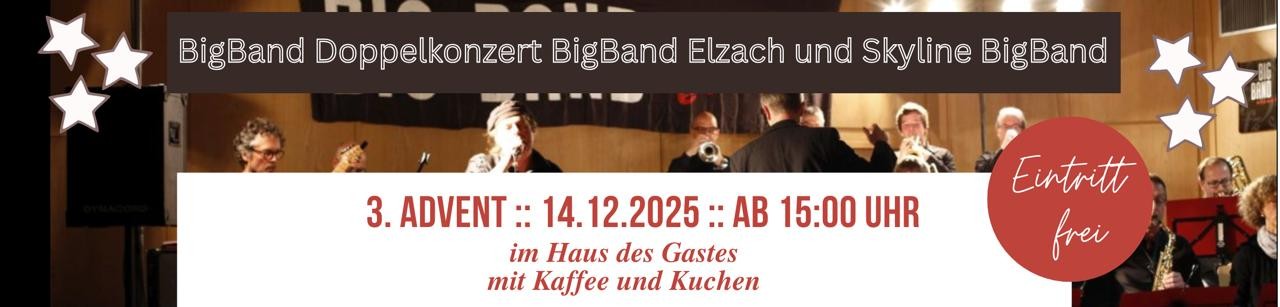 Doppelkonzert BigBand Elzach und Skyline BigBand am 14.12.2025 im Haus des Gastes Doppelkonzert BigBand Elzach und Skyline BigBand am 14.12.2025 im Haus des Gastes
